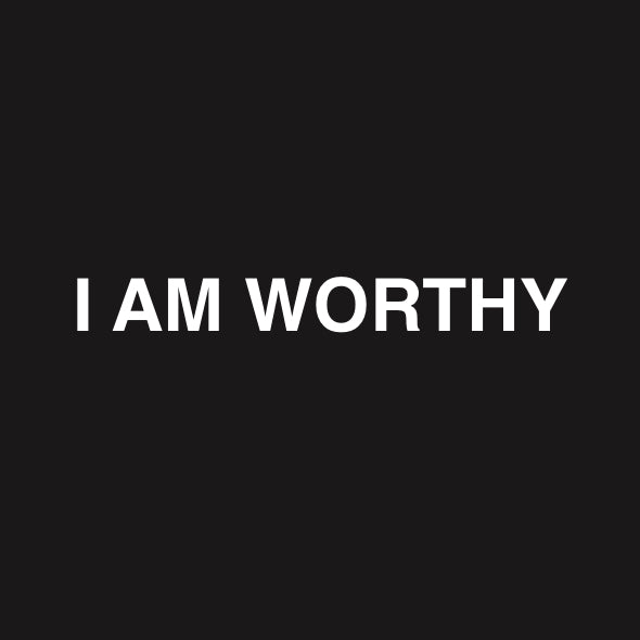 I AM WORTHY STICKER
