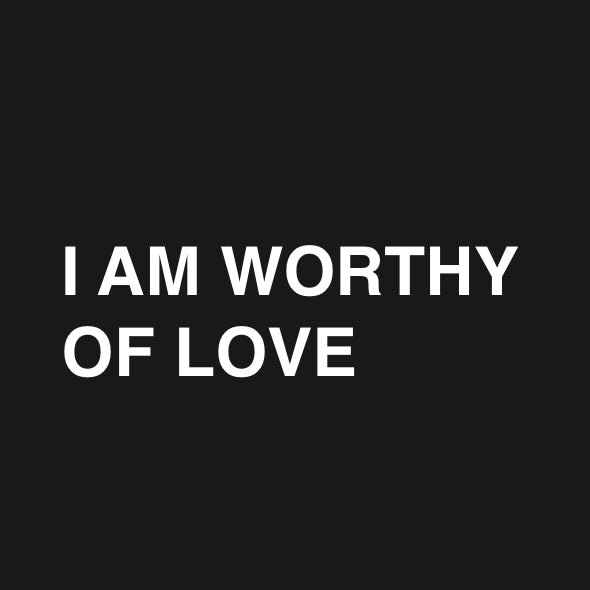 I AM WORTHY OF LOVE STICKER