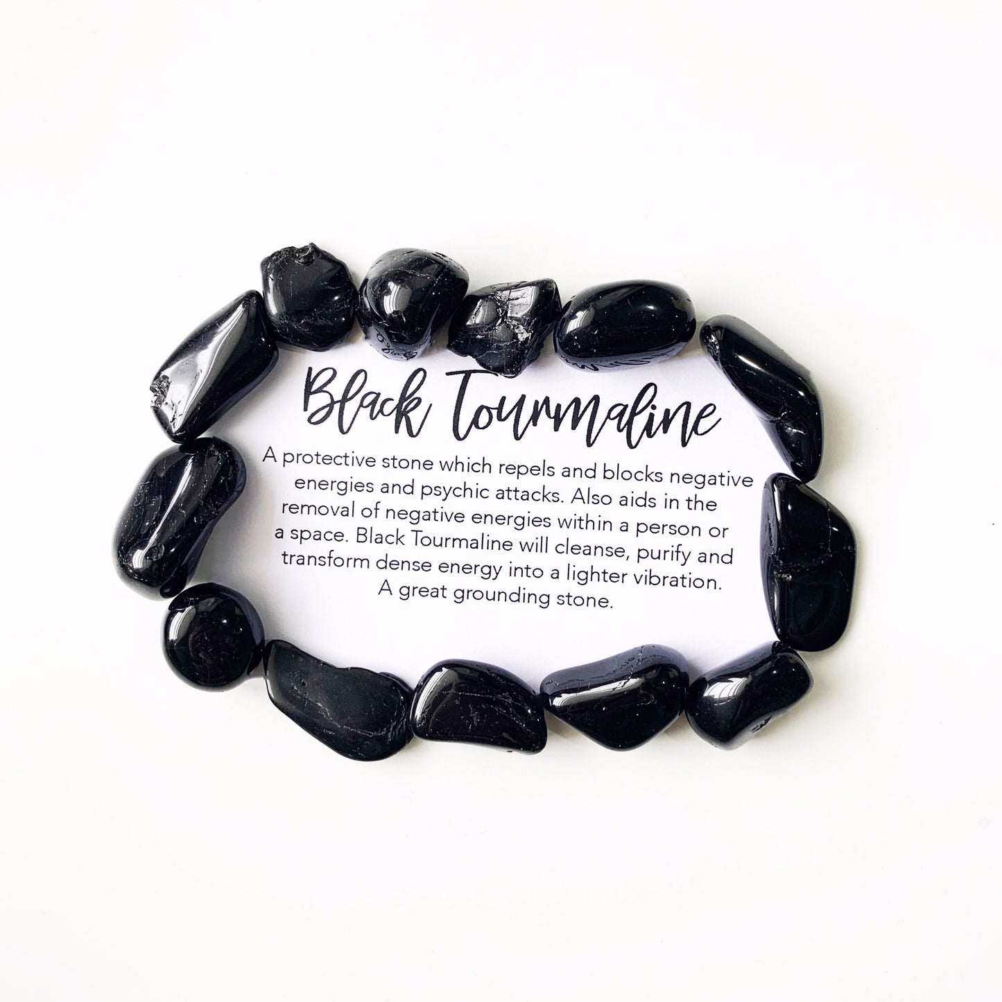 Black Tourmaline is a protective stone which repels and blocks negative energies and psychic attack. Black Tourmaline also aids in the removal of negative energies within a person or a space. Black Tourmaline will cleanse, purify, and transform dense energy into a lighter vibration