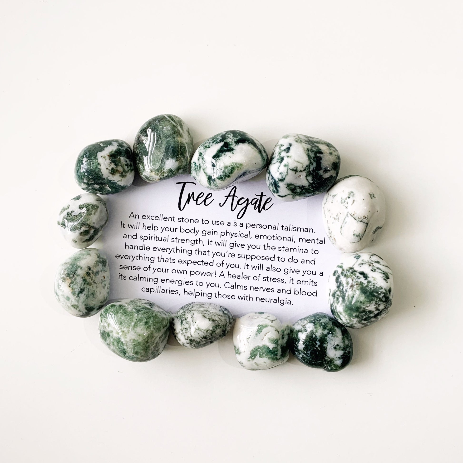 Tree Agate is a stone of inner peace. Gentle Tree Agate calms nerves, and can be combined with Clear Quartz to deepen meditation and prayer. ... Tree Agate is a healer of geopathic stress; by emitting its calming and centering energies into the environment.   Listing 1 stone.