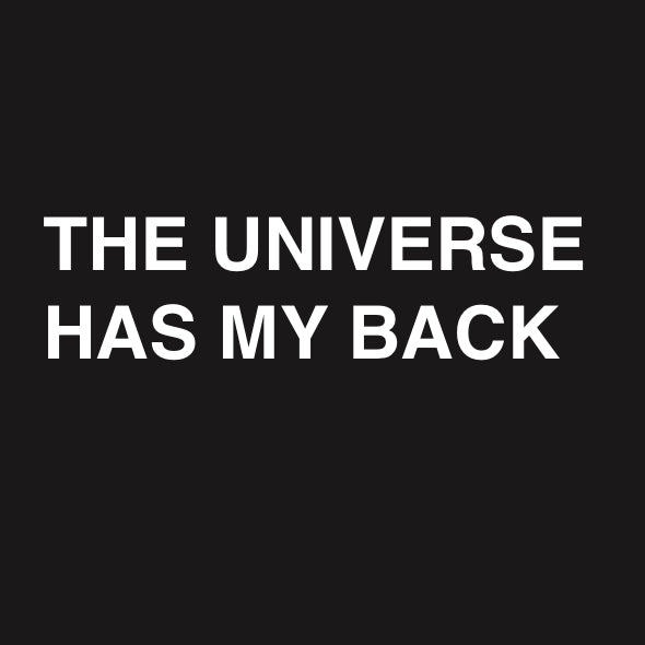 THE UNIVERSE HAS MY BACK STICKER
